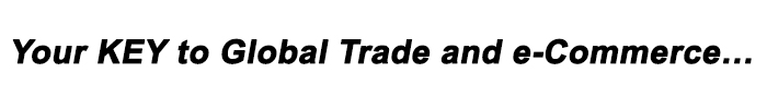 Your KEY to Global Trade and e-Commerce…